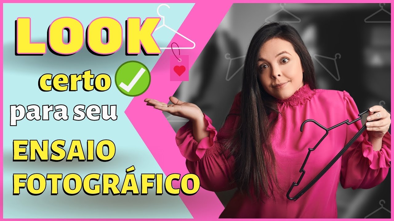 Como escolher a ROUPA do seu ENSAIO FOTOGRÁFICO NÃO ERRE na sua escolha!!!