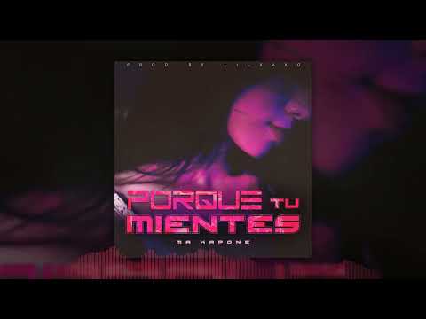 Porque te mientes - MA KAPONE