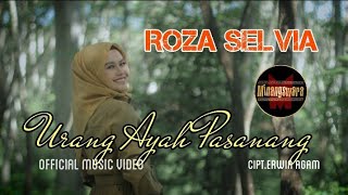 Download lagu Roza Selvia Urang Ayah Pasanang Lagu Minang Terbar... mp3