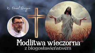 Modlitwa wieczorna. W ciszy i ufności leży wasza siła.