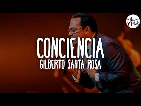 🎵 Gilberto Santa Rosa - Conciencia (Letra)