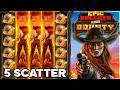 5 SCATTER BONUS PAID On EPIC BULLETS AND BOUNTY SLOT