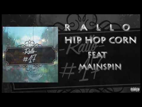 RALLO FT. DJ MAINSPIN - HIPHOPCORN (PROD.RUSH)