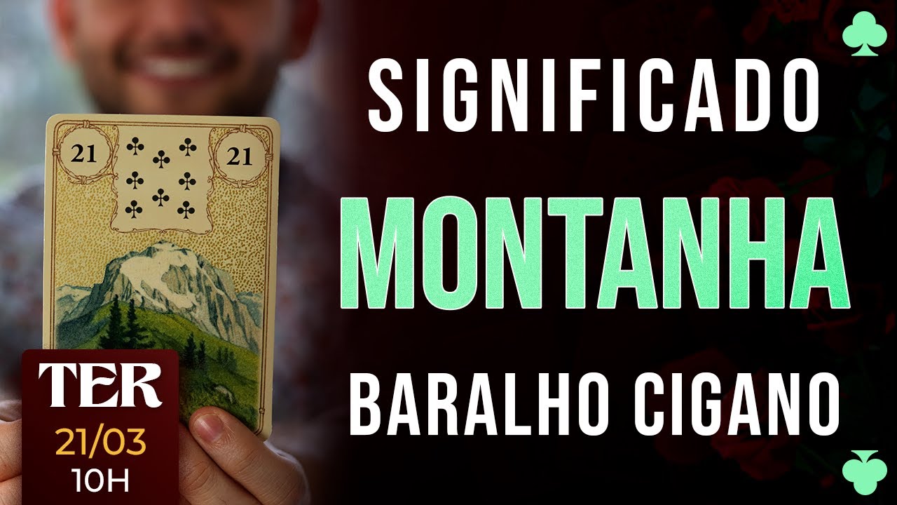 Significado carta Montanha - Baralho Cigano - Carta 21