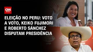 Vídeo: Eleição no Peru: acompanhe reta final da apuração entre Keiko e Sánchez | CNN BRASIL