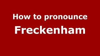 How to pronounce Freckenham