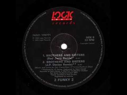 2 Funky 2 - Brothers & Sisters (Red Jerry Remix)