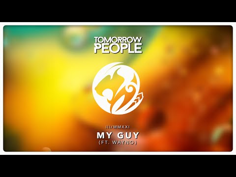Tomorrow People - My Guy feat. Wayno (Audio)