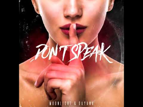 Moonlight & Dayana - Don't Speak