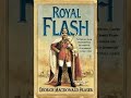 Royal Flash The Flashman Papers 2 George MacDonald Fraser