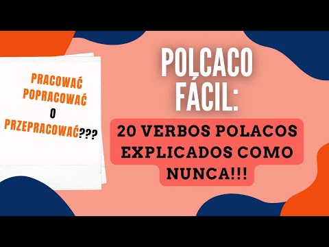 Aprende Polaco Fácilmente: 20 Verbos Explicados de Una Forma Que Nunca Olvidarás