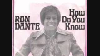 How do you know / Ron Dante.