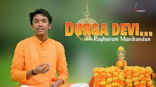 Durga Devi  Raghuram Manikandan  Sree Ragam Music 