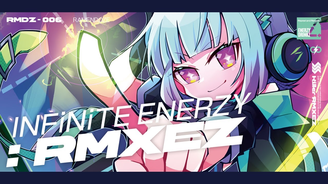 RAMENDOZE様「INFiNiTE ENERZY : RMXEZ」リミックス採用