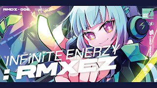 RAMENDOZE様「INFiNiTE ENERZY : RMXEZ」リミックス採用