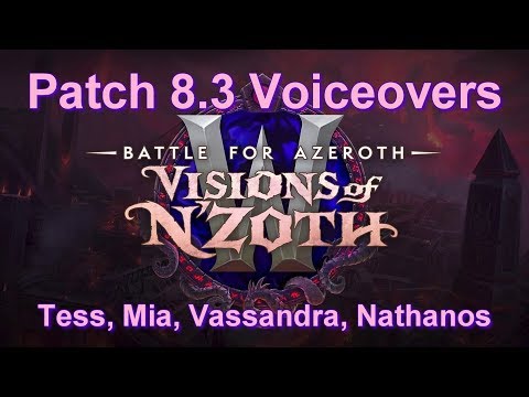 Patch 8.3 Visions of N'zoth Voiceovers | Tess, Mia, Vassandra, Nathanos