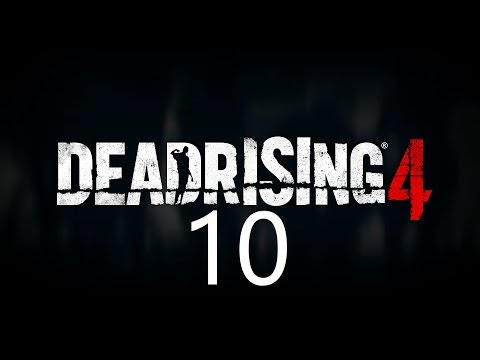 DEAD RISING 4 Walkthrough Part 10 No Commentary