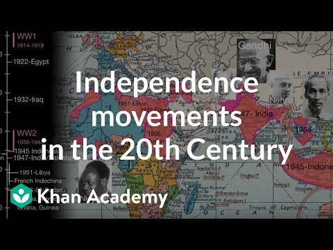 Independence movements in the 20th Century | World History | Khan Academy