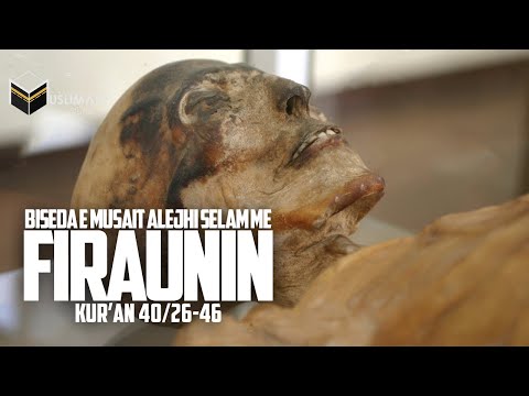 ''Biseda e Musait عليه السلام me Firaunin'' EMOCIONALE (Kur'an 40/26-46)