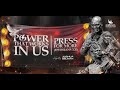 THE POWER THAT WORKS IN US THE PRESS FOR MORE WITH APOSTLE JOSHUA SELMAN