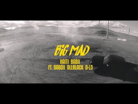 Haiti Babii x DaBoii  x D-Lo x ALLBLACK - Big Mad