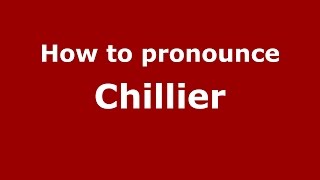 How to pronounce Chillier