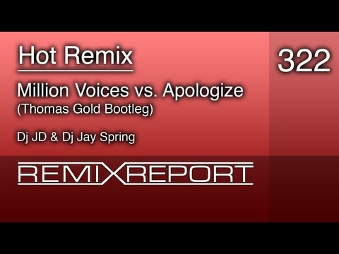 322 - Otto Knows - Million Voices vs. One Republic - Apologize (Thomas Gold Bootleg)
