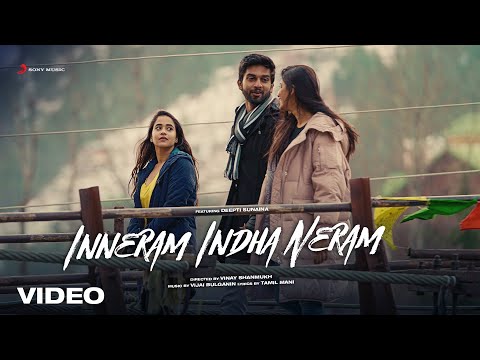 Inneram Indha Neram Video Song - Deepthi Sunaina | Vijai Bulganin | Vinay Shanmukh | Adithya RK