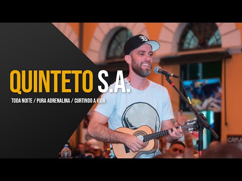Toda Noite / Pura Adrenalina / Curtindo a Vida - Quinteto S.A. Ao Vivo no Mercado 2 (Cover)
