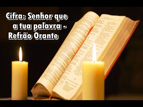 Senhor Que A Tua Palavra - Católica