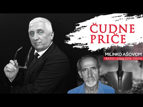 Čudne priče 13 - Milinko ašovom tražio ljubav svog života