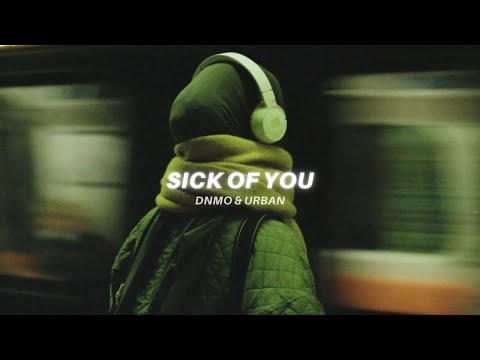 sick of you (tiktok version) Lyrics | Sub Urban x DNMO - "I’m sick of your voice"