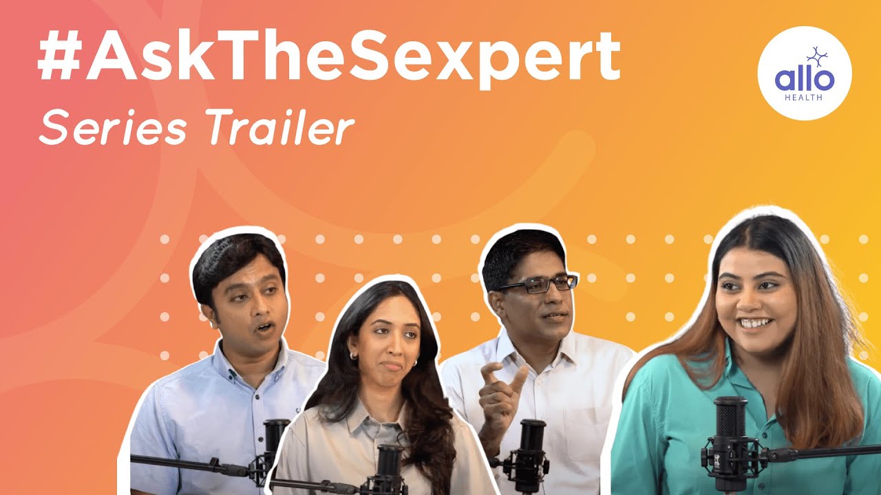 #AskTheSexpert Trailer: Have Questions About Sexual Health? | Answered By Experts | Allo Health