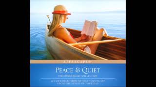 Peace &amp; Quiet: The Stress Relief Collection [Disc 2] - Lifescapes Compilation