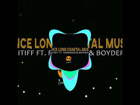 Dance Long Coastal Music_ Boyderaz ft Zen5itiff & Fernando [Coastal Studio]