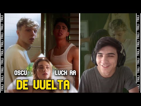 REACCIÓN a Oscu x Luck Ra - De Vuelta (Official Video)