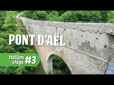Trip to Italy (3/7) - Roman bridge Pont d'Aël