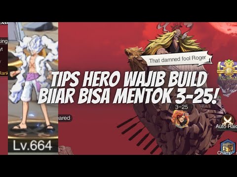 TIPS LOLOS KE FLOOR 3-25 LANGSUNG LAWAN LUFFY NIKA LEVEL 664 - NEW WORLD VIRGOUR VOYAGE