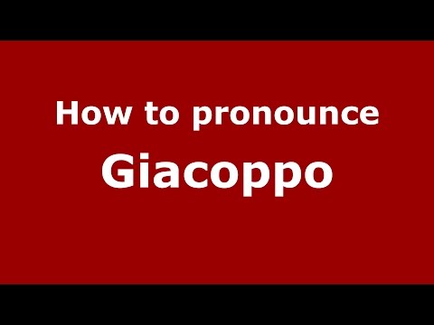 How to pronounce Giacoppo