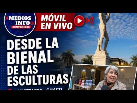 EN VIVO DESDE LA BIENAL DE LAS ESCULTURAS - RESISTENCIA CHACO