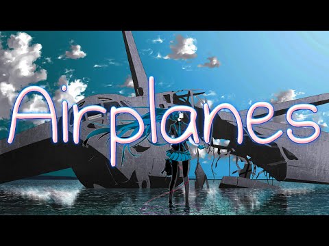 Nightcore - Airplanes
