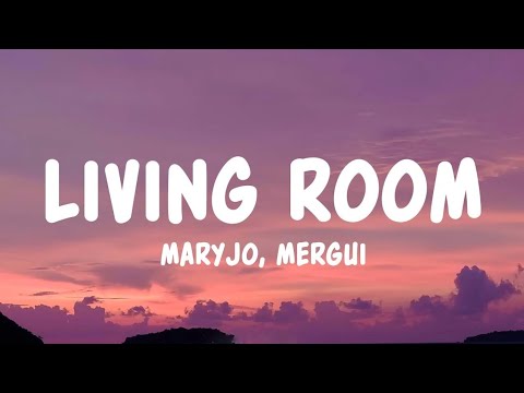 maryjo, Mergui - LIVING ROOM (Lyrics)