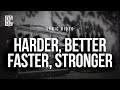 DAFT PUNK HARDER BETTER FASTER STRONGER Lyrics