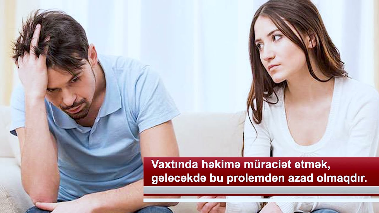 Kişilərdə sonsuzluğun səbəbləri nələrdir və bunu necə aradan qaldırmaq olar? Dr. Yaqub Məmmədov