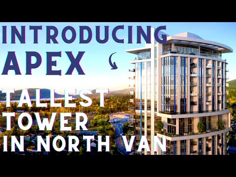 Introducing Apex At Seylynn Village | Tallest Tower In North Van!