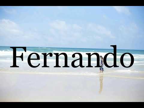 How To Pronounce Fernando🌈🌈🌈🌈🌈🌈Pronunciation Of Fernando