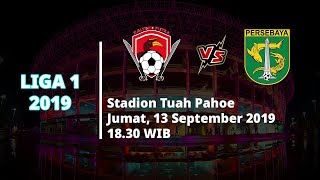 Jadwal Pertandingan dan Siaran Langsung Liga 1 2019 Kalteng Putra Vs Persebaya Surabaya Jumat (13/9)