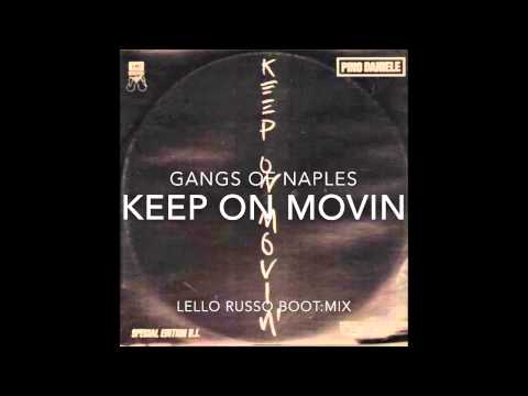 Pino Daniele meets Gangs Of Naples - Keep On Movin (Lello Russo Boot:Mix)