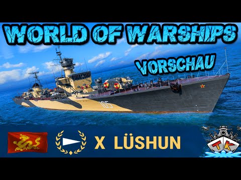 Lüshun T10/PA/DD *Braucht man das?!* "Vorschau*⚓️ in World of Warships 🚢