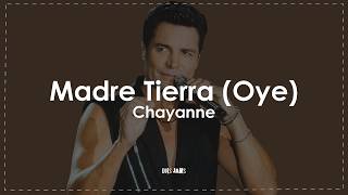 Chayanne - Madre Tierra (Oye) (Letra / Lyrics)